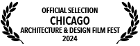 Official selection at Chicago Architecture and Design Film Festival