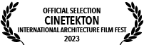 Official selection at Cinetekton international architecture film festival 2023 in Mexico